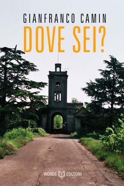 Dove sei?, Gianfranco Camin - Ebook - 9791281469709