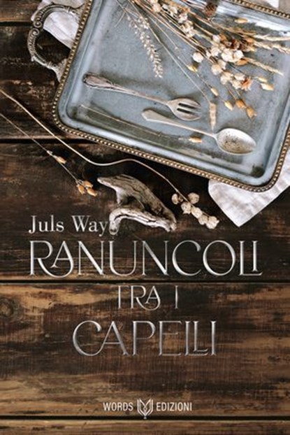 Ranuncoli tra i capelli, Juls Way - Ebook - 9791281469730