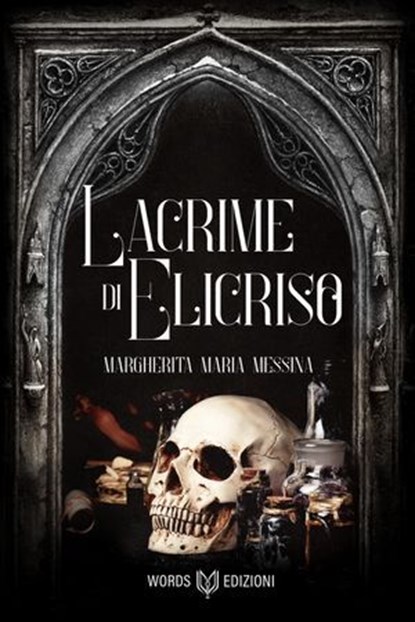 Lacrime di Elicriso, Margherita Maria Messina - Ebook - 9791281469914
