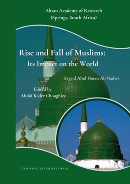 Rise and Fall of Muslims, Sayyid Abul Hasan Ali Nadwi - Paperback - 9791281473287