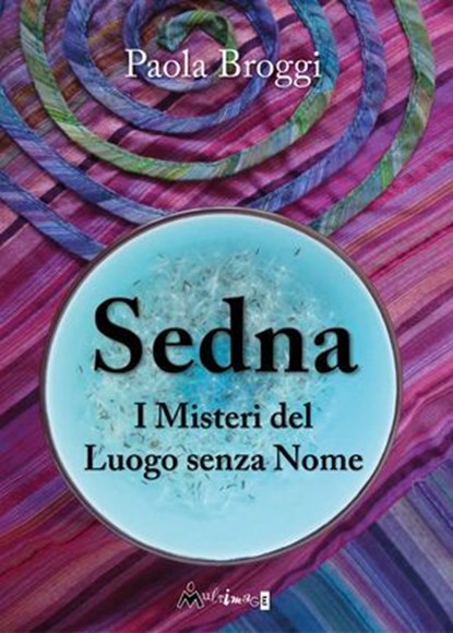 Sedna, Paola Broggi - Ebook - 9791281546189