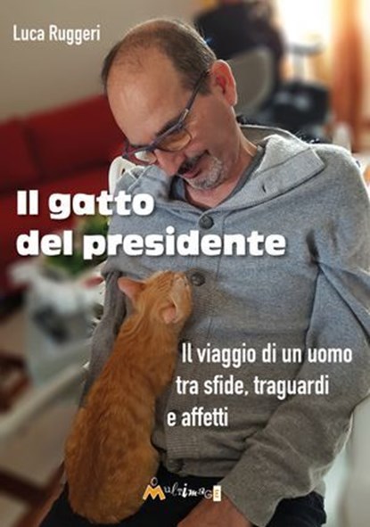 Il gatto del presidente, Luca Ruggieri - Ebook - 9791281546714