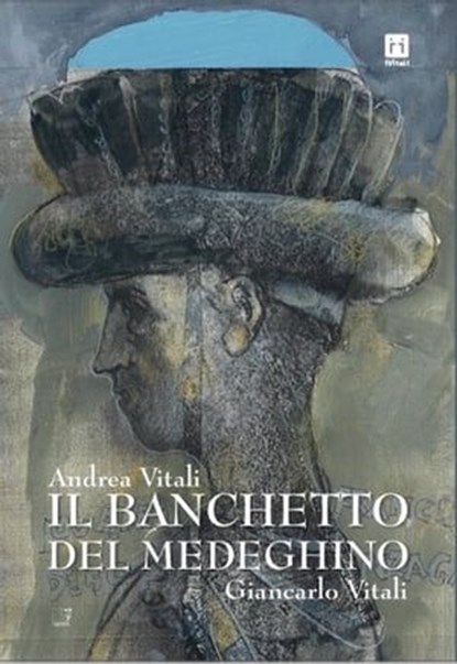 Il banchetto del Medeghino, Andrea Vitali - Ebook - 9791281615144