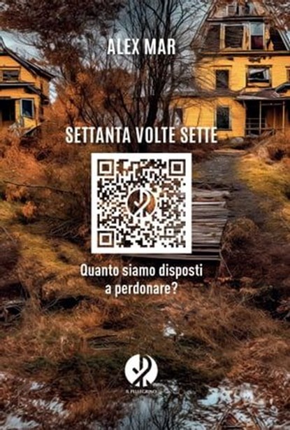 Settanta volte sette, Alex Mar - Ebook - 9791281620179