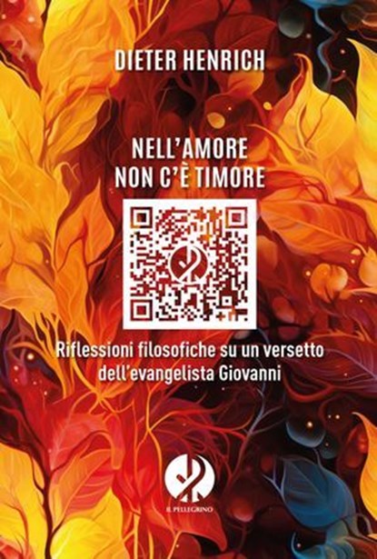 Nell'amore non c'è timore, Dieter Henrich - Ebook - 9791281620506