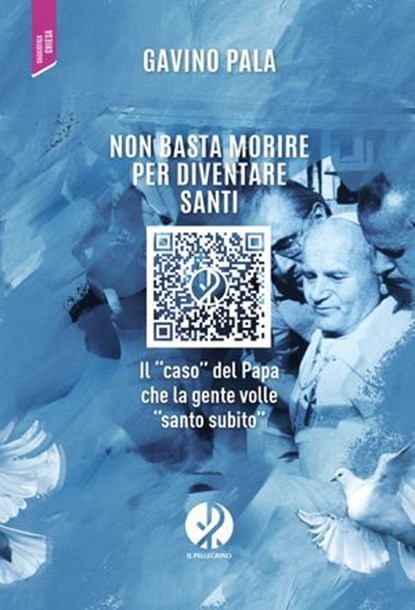 Non basta morire per diventare santi, Gavino Pala - Ebook - 9791281620674