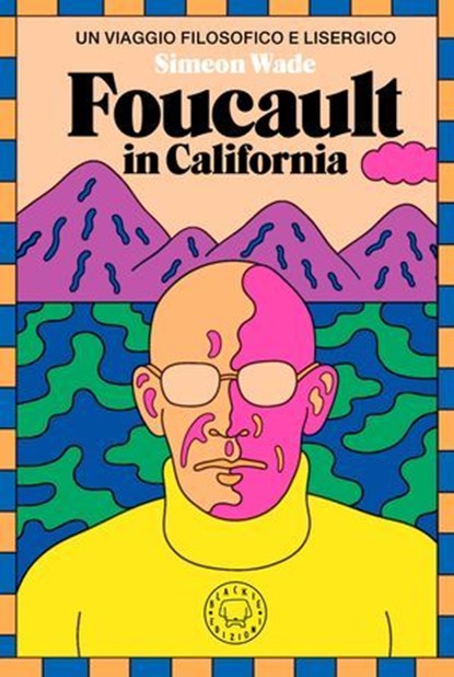 Foucault in California, Simeon Wade - Ebook - 9791281631106