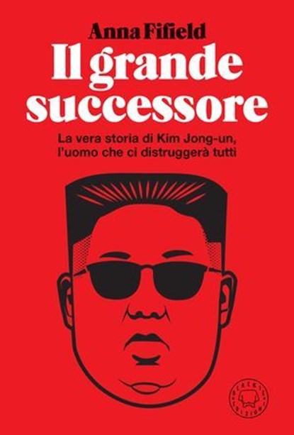 Il grande successore, Anna Fifield - Ebook - 9791281631144