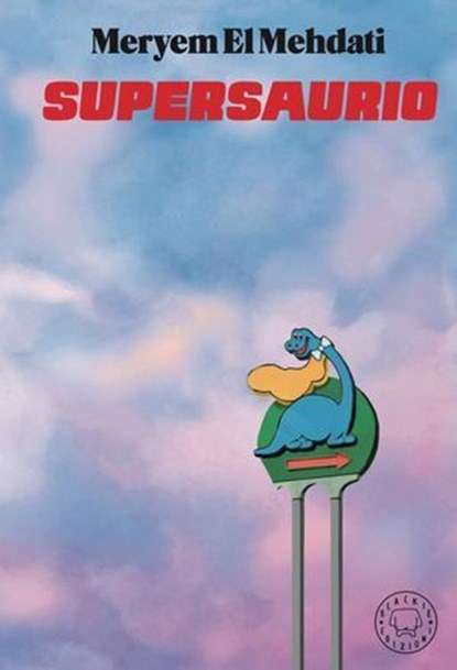 SUPERSAURIO, Meryem El Mehdati - Ebook - 9791281631458