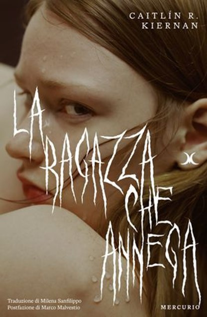 La ragazza che annega, Caitilin R. Kiernan - Ebook - 9791281656284