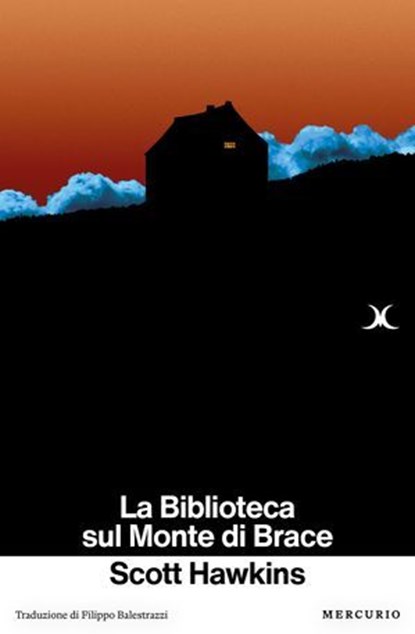 La Biblioteca sul Monte di Brace, Scott Hawkins - Ebook - 9791281656574