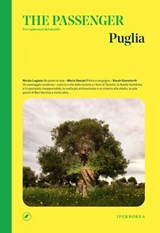 The Passenger - Puglia - Aa. Vv. ; Jean-Marc Caimi ; Valentina Piccinni - 9791281724150