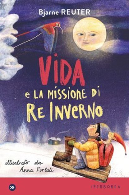 Vida e la missione di Re Inverno, Bjarne Reuter - Ebook - 9791281724297