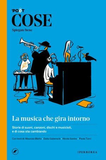 COSE Spiegate bene. La musica che gira intorno, Maurizio Blatto ; Dalia Gaberscik ; Nicola Savino ; Paola Turci - Ebook - 9791281724303