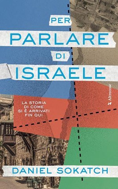 Per parlare di Israele, Daniel Sokatch - Ebook - 9791281729216