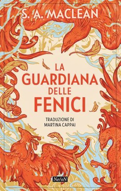 La guardiana delle fenici, S. A. Maclean - Ebook - 9791281777880