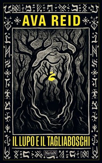 Il lupo e il Tagliaboschi, Ava Reid - Ebook - 9791281777927