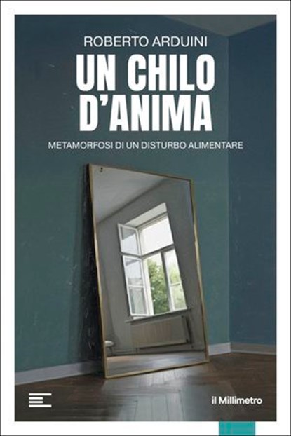 Un chilo d'anima, Roberto Arduini - Ebook - 9791282062275