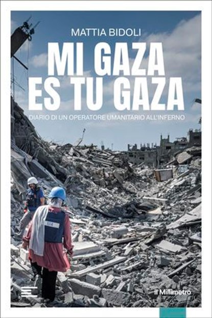 Mi Gaza es Tu Gaza, Mattia Bidoli - Ebook - 9791282062312