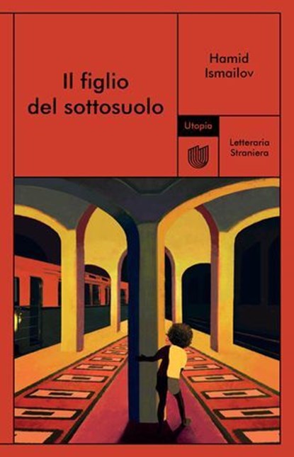 Il figlio del sottosuolo, Hamid Ismailov - Ebook - 9791282156042