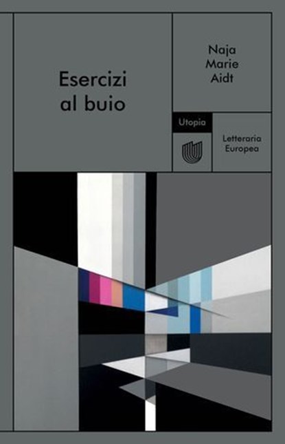 Esercizi al buio, Naja Marie Aidt - Ebook - 9791282156233