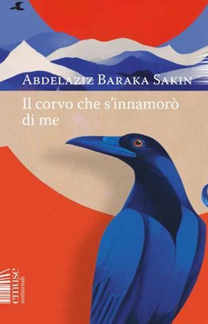 Il corvo che s'innamorò di me, Abdelaziz Baraka Sakin - Ebook - 9791282248396