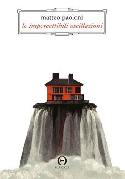 Le impercettibili oscillazioni, Matteo Paoloni - Ebook - 9791282343022