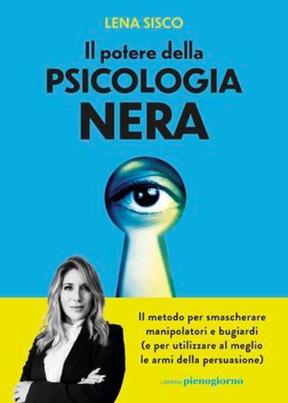 Il potere della psicologia nera, Lena Sisco - Ebook - 9791282435031