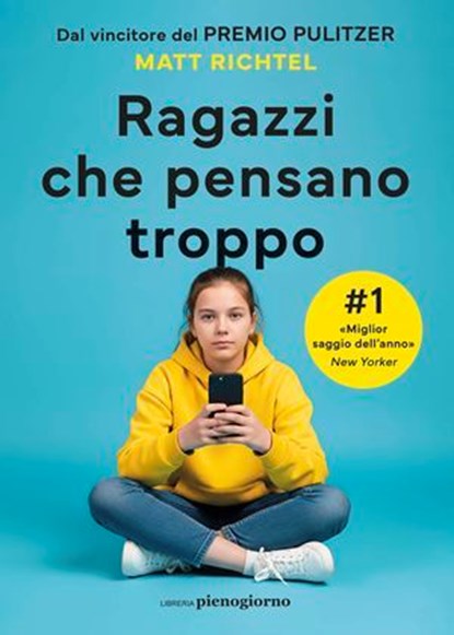 Ragazzi che pensano troppo, Matt Richtel - Ebook - 9791282435093