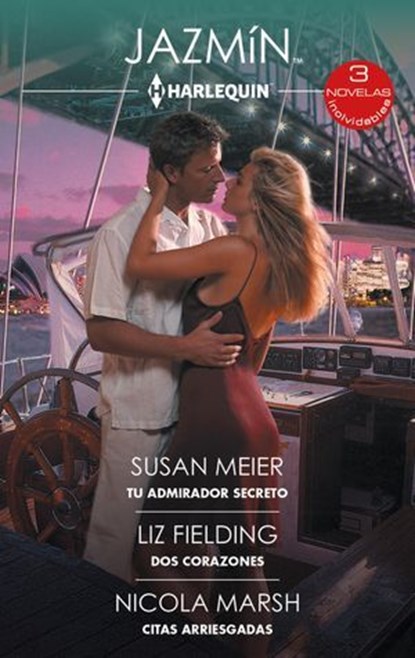 Tu admirador secreto - Dos corazones - Citas arriesgadas, Susan Meier ; Liz Fielding ; Nicola Marsh - Ebook - 9791370008482