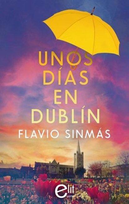 Unos días en Dublín, Flavio Sinmás - Ebook - 9791370008550