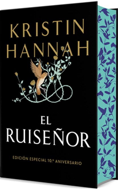 El Ruiseñor (Edición Especial 10° Aniversario) / The Nightingale (10th Anniversary Special Edition), Kristin Hannah - Gebonden - 9791387512132