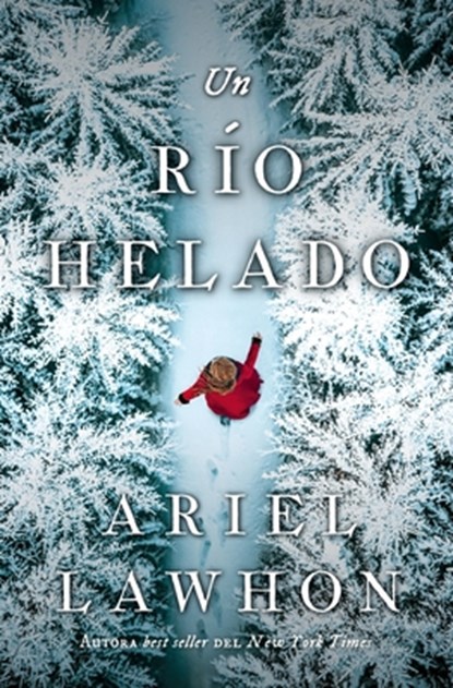 Un Rio Helado, Ariel Lawhon - Gebonden - 9791387595210