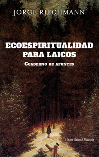 Ecoespiritualidad Para Laicos, Jorge Riechmann - Paperback - 9791387799069