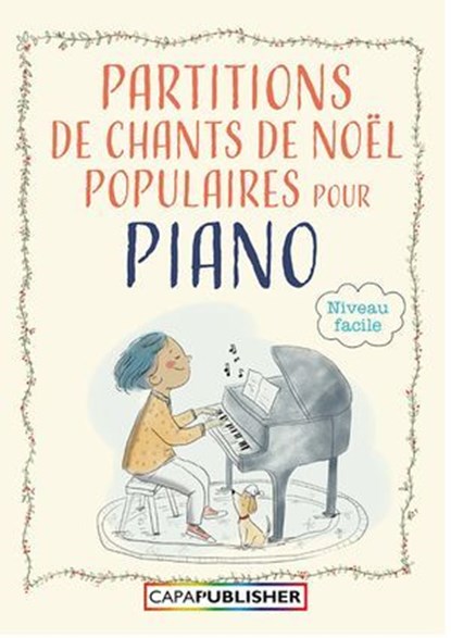 Partitions de chants de Noël populaires pour piano, Joan Capafons Manils - Ebook - 9791399197105