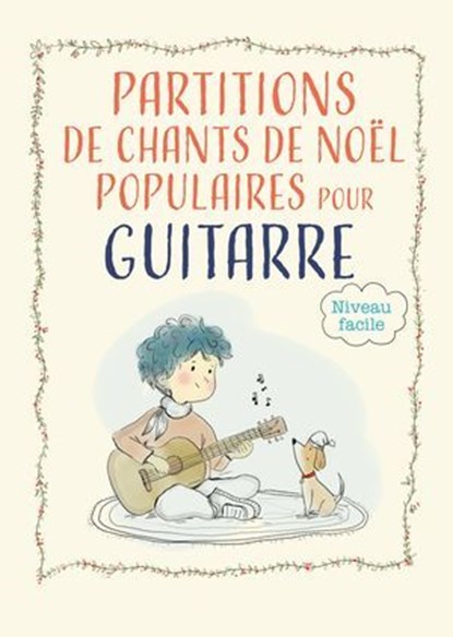 Partitions de chants de Noël populaires pour guitare, Joan Capafons Manils - Ebook - 9791399197112