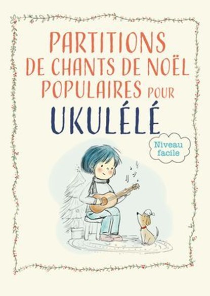 Partitions de chants de Noël populaires pour ukulélé, Joan Capafons Manils ; Gerard Araiz - Ebook - 9791399197129