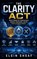 The Clarity ACT, Elgin Shoaf - Paperback - 9798180055583