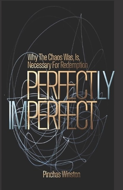 Perfectly Imperfect, Pinchas Winston - Paperback - 9798180096104