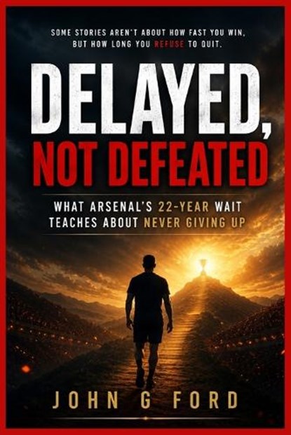 Delayed, Not Defeated, John G Ford - Paperback - 9798180233066