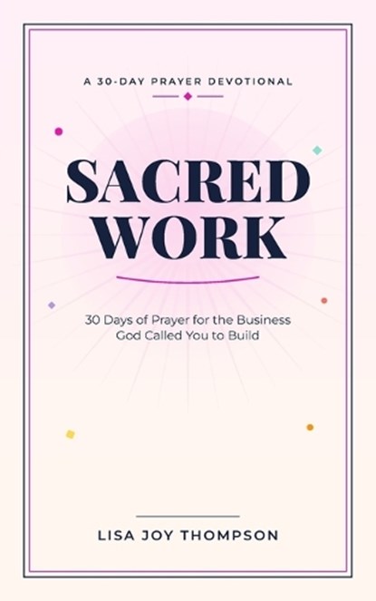 Sacred Work, Lisa Joy Thompson - Paperback - 9798180317742