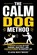 The Calm Dog Method, Clara Whitmore - Paperback - 9798180364388