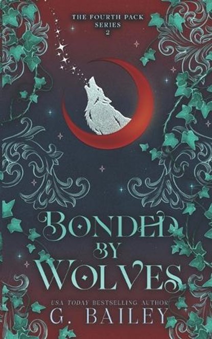 Bonded by Wolves, G Bailey - Paperback - 9798181105683