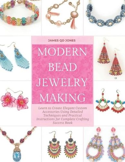 Modern Bead Jewelry Making, James Qd Jones - Paperback - 9798181715073