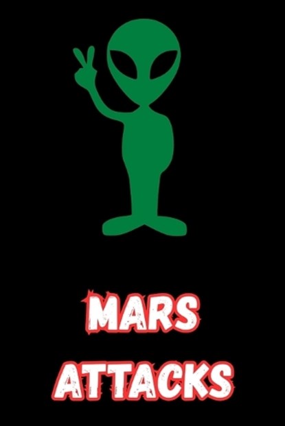 Mars Attacks, Wendell Charles Nesmith - Paperback - 9798181825468