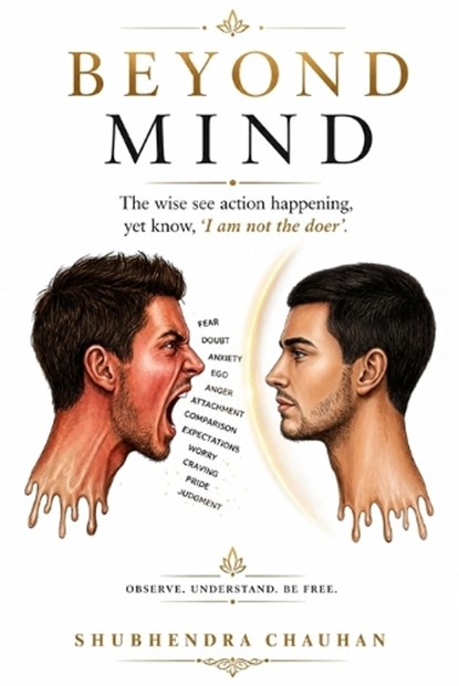 Beyond Mind, Shubhendra Chauhan - Paperback - 9798182248211