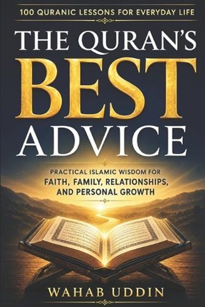 The Quran's Best Advice, Wahab Uddin - Paperback - 9798182334655