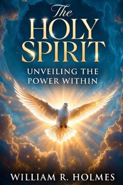 The Holy Spirit, William R Holmes - Paperback - 9798183502015