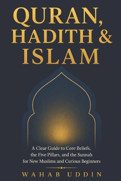 Quran, Hadith & Islam, Wahab Uddin - Paperback - 9798184528687