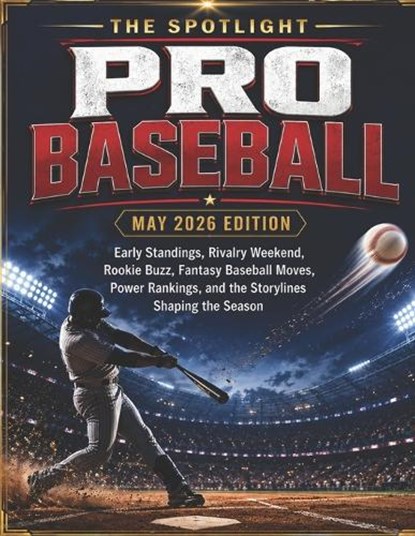 The Spotlight Pro Baseball May 2026 Edition, Deep - Paperback - 9798195160593